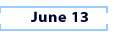 June 13