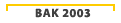 BAK 2002