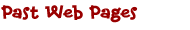Past Web Pages