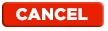 Cancel